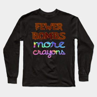 fewer bombs Long Sleeve T-Shirt